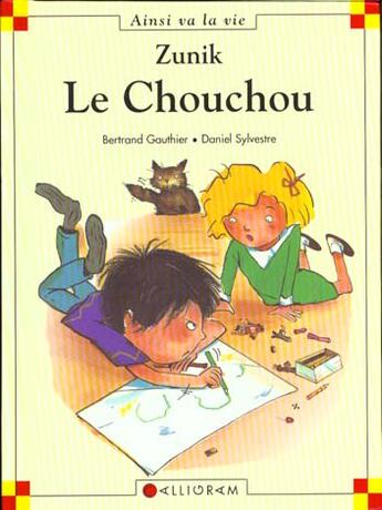 Couverture du livre « Zunik ; le chouchou » de Daniel Sylvestre et Bertrand Gauthier aux éditions Calligram