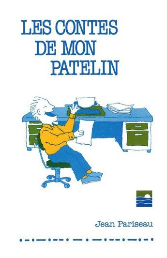 Couverture du livre « Les contes de mon patelin » de Jean Pariseau et Annette Saint-Pierre aux éditions Les Editions Des Plaines