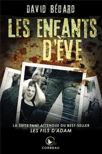 Couverture du livre « Les enfants d'Eve » de David Bédard aux éditions Corbeau