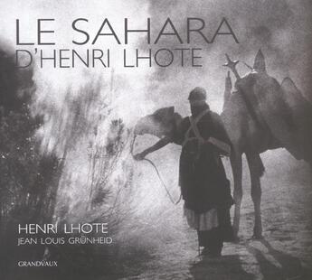 Couverture du livre « Le sahara d'henri lhote » de Lhote/Grunheid aux éditions Grandvaux