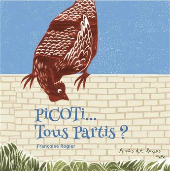 Couverture du livre « Picoti... tous partis ? » de Francoise Rogier aux éditions A Pas De Loups