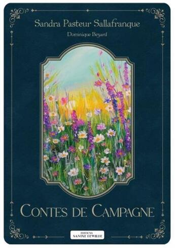 Couverture du livre « Contes de Campagne » de Sandra Pasteur Sallafranque et Dominique Bezard aux éditions Savine Dewilde