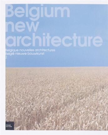 Couverture du livre « Belgium new architecture t.2 » de  aux éditions Prisme Editions