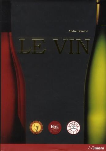 Couverture du livre « Le vin » de Andre Domine aux éditions Ullmann