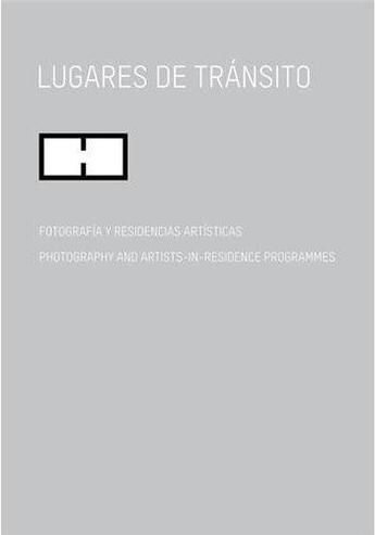 Couverture du livre « Lugares de transito / photography and artists-in-residence programmes » de Bernal aux éditions Rm Editorial