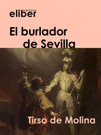 Couverture du livre « El burlador  de Sevilla » de Tirso De Molina aux éditions Eliber Ediciones