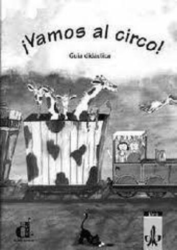 Couverture du livre « Vamos al circo guia profesor niveau a1 » de Beutelspacher B aux éditions La Maison Des Langues