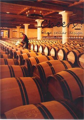 Couverture du livre « Cheers! wine cellar design » de Artpower aux éditions Gingko Press