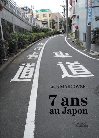 Couverture du livre « 7 ans au Japon » de Luca Marcovski aux éditions Baudelaire