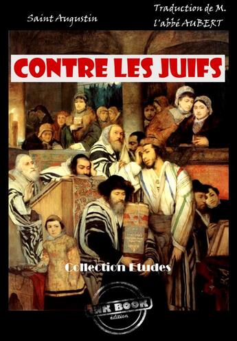 Couverture du livre « Contre les juifs » de Saint Augustin aux éditions Ink Book