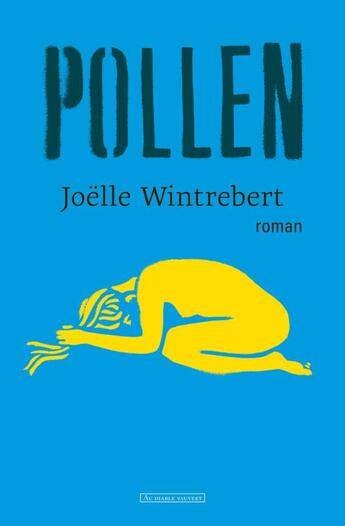 Couverture du livre « Pollen » de Joelle Wintrebert aux éditions Au Diable Vauvert