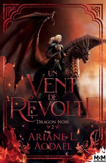 Couverture du livre « Dragon noir Tome 2 : Un vent de révolte » de Ariane L. Aodael aux éditions Mxm Bookmark