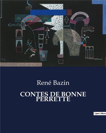 Couverture du livre « CONTES DE BONNE PERRETTE » de Rene Bazin aux éditions Culturea