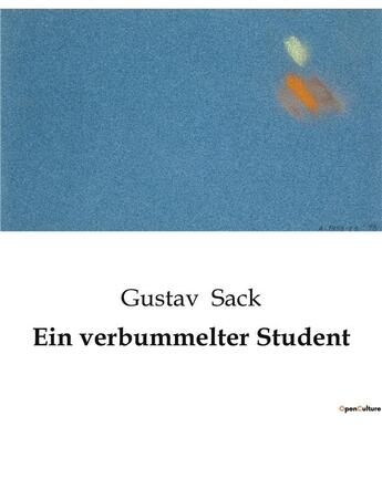 Couverture du livre « Ein verbummelter student » de Sack Gustav aux éditions Culturea