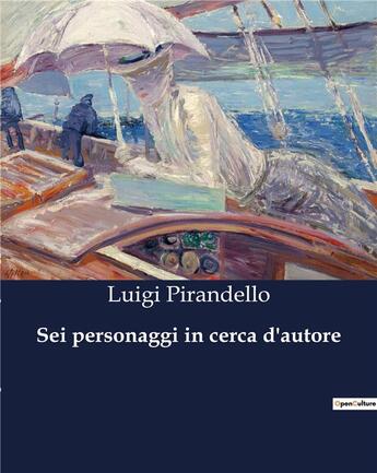 Couverture du livre « Sei personaggi in cerca d'autore » de Luigi Pirandello aux éditions Culturea