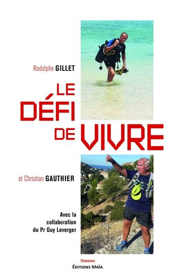 Couverture du livre « Le Défi de vivre » de Christian Gauthier et Rodolphe Gillet aux éditions Editions Maia