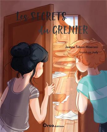 Couverture du livre « Les secrets du grenier » de Jeanne Taboni-Miserazzi aux éditions Orso Editions