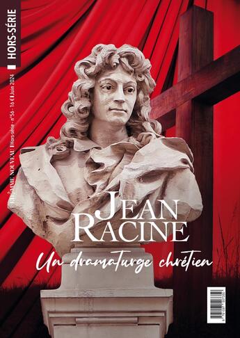 Couverture du livre « Hors-série LÂ'Homme Nouveau N°56 : Jean Racine : Dramaturge chrétien ? » de Piloquet Marie aux éditions L'homme Nouveau