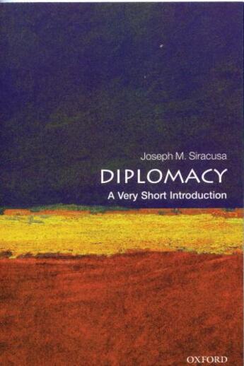 Couverture du livre « Diplomacy: A Very Short Introduction » de Siracusa Joseph M aux éditions Oup Oxford