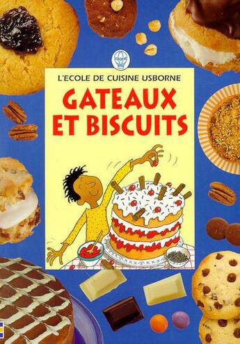 Couverture du livre « Gateaux et biscuits » de Fiona Watt aux éditions Usborne