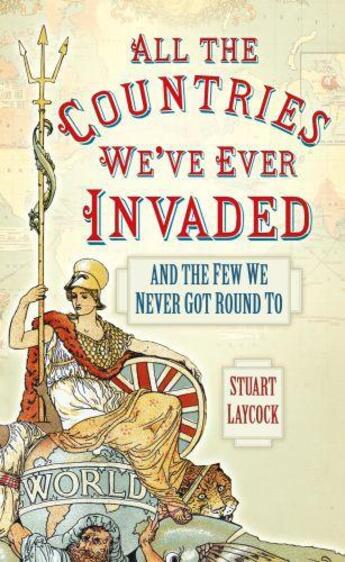 Couverture du livre « All the Countries We've Ever Invaded » de Laycock Stuart aux éditions History Press Digital