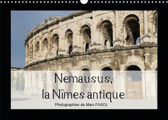 Couverture du livre « Nemausus la n mes antique calendrier mural 2020 din a3 horizontal - nemausus ville de n mes est un » de Marc Fasol aux éditions Calvendo