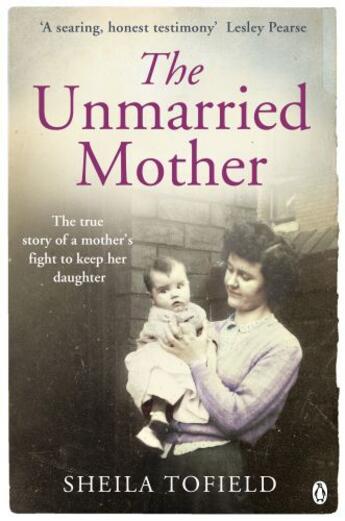 Couverture du livre « The Unmarried Mother » de Tofield Sheila aux éditions Penguin Books Ltd Digital