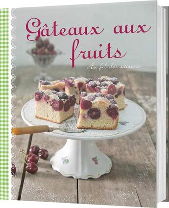 Couverture du livre « Gâteaux aux fruits ; au fil des saisons » de Patrik Jaros aux éditions Parragon