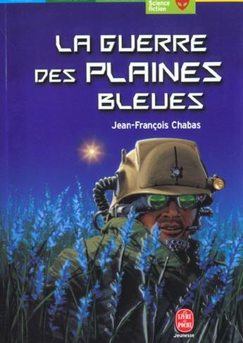 Couverture du livre « La guerre des plaines bleues » de Jean-Francois Chabas aux éditions Le Livre De Poche Jeunesse