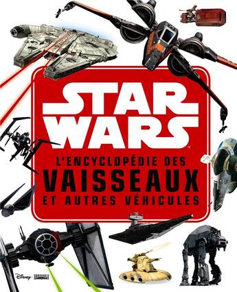 Couverture du livre « Encyclopédie des star fighters et autres véhicules » de Disney aux éditions Disney Hachette