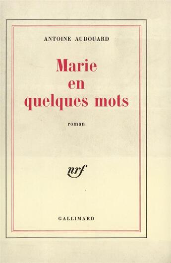 Couverture du livre « Marie en quelques mots » de Antoine Audouard aux éditions Gallimard