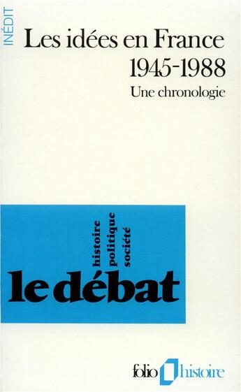 Couverture du livre « Les idées en France 1945-1988 : une chronologie » de  aux éditions Folio