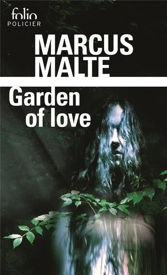 Couverture du livre « Garden of love » de Marcus Malte aux éditions Folio