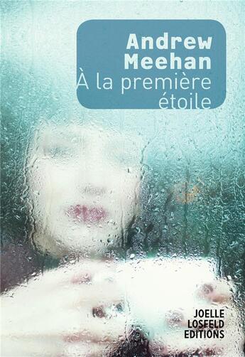 Couverture du livre « À la première étoile » de Andrew Meehan aux éditions Joelle Losfeld