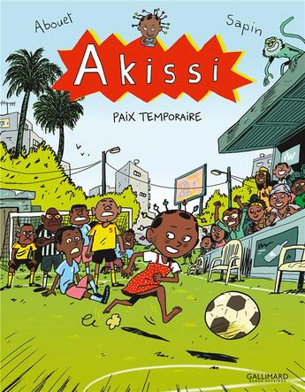 Couverture du livre « Akissi Tome 11 : Paix temporaire » de Marguerite Abouet et Mathieu Sapin aux éditions Gallimard Bd