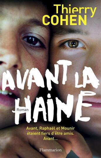 Couverture du livre « Avant la haine » de Thierry Cohen aux éditions Flammarion