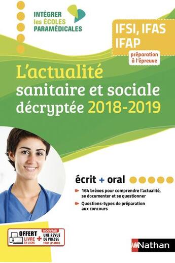 Couverture du livre « L'actualité sanitaire et sociale décryptée ; IFSI, IFAS, IFAP (édition 2018/2019) » de  aux éditions Nathan