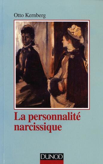 Couverture du livre « La personnalité narcissique » de Otto Kernberg aux éditions Dunod