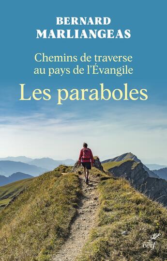 Couverture du livre « Chemins de traverse au pays de l'Evangile : Les paraboles » de Bernard Marliangeas aux éditions Cerf