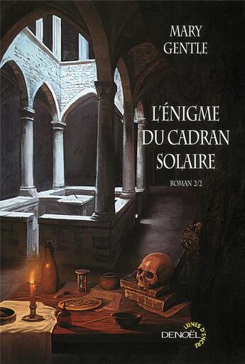 Couverture du livre « L'énigme du cadran solaire Tome 2 » de Mary Gentle aux éditions Denoel