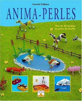 Couverture du livre « Anima-perles » de Laurent Cattiaux aux éditions Mango