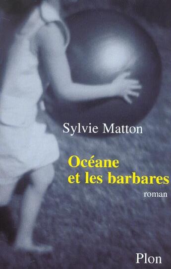 Couverture du livre « Oceane Et Les Barbares » de Sylvie Matton aux éditions Plon