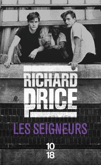 Couverture du livre « Les seigneurs » de Richard Price aux éditions 10/18