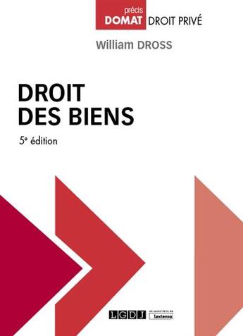 Couverture du livre « Droit des biens (5e édition) » de William Dross aux éditions Lgdj