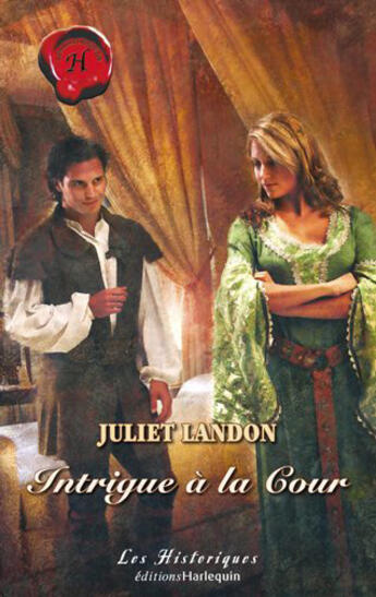 Couverture du livre « Intrigue à la cour » de Landon Juliet aux éditions Harlequin