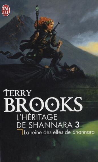 Couverture du livre « L'héritage de Shannara Tome 3 : la reine des elfes de Shannara » de Terry Brooks aux éditions J'ai Lu