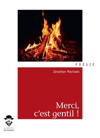 Couverture du livre « Merci, c'est gentil ! » de Jonathan Machado aux éditions Societe Des Ecrivains