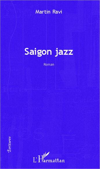 Couverture du livre « Saigon jazz » de Martin Ravi aux éditions L'harmattan