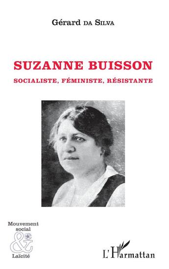 Couverture du livre « Suzanne Buisson, socialiste, féministe, résistante » de Gerard Da Silva aux éditions L'harmattan