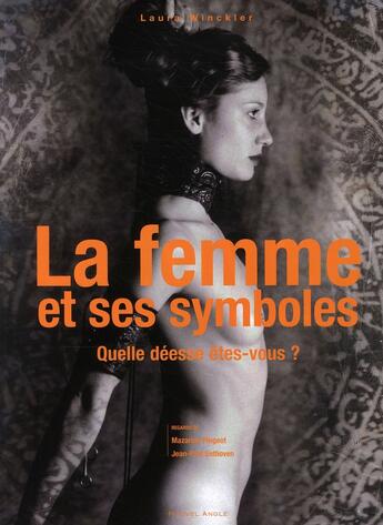 Couverture du livre « Les femme et ses symboles ; quelle déesse êtes-vous ? » de Laura Winckler aux éditions Nouvel Angle